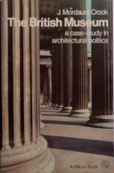 The British Museum | 9999903504689 | J. Mordaunt Crook