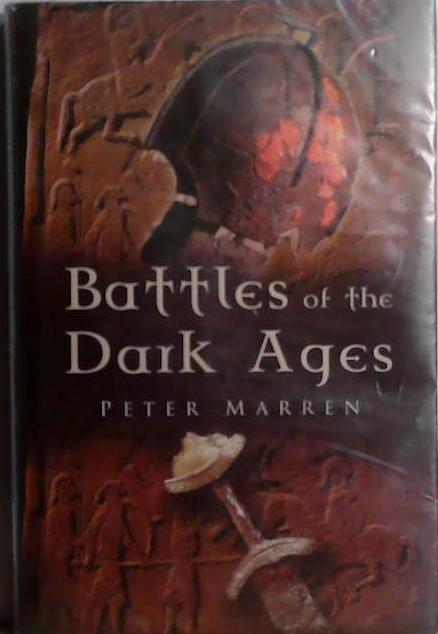 Battles of the Dark Ages | 9999903509196 | Peter Marren