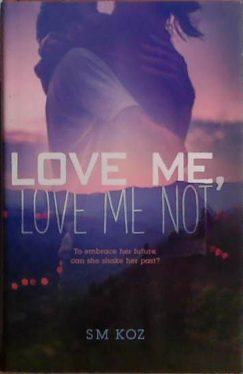 Love Me, Love Me Not | 9999903468479 | S.M. Koz
