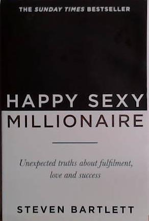 Happy Sexy Millionaire | 9999903517047 | Steven Bartlett