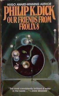 Our Friends from Frolix 8 | 9999903437994 | Philip K. Dick