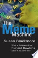 The meme machine | 9999903306887 | Susan Blackmore; [with a foreword by Richard Dawkins]