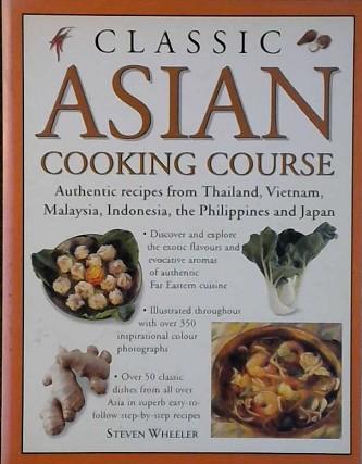 Classic Asian Cooking Course | 9999902831250 | Steven Wheeler