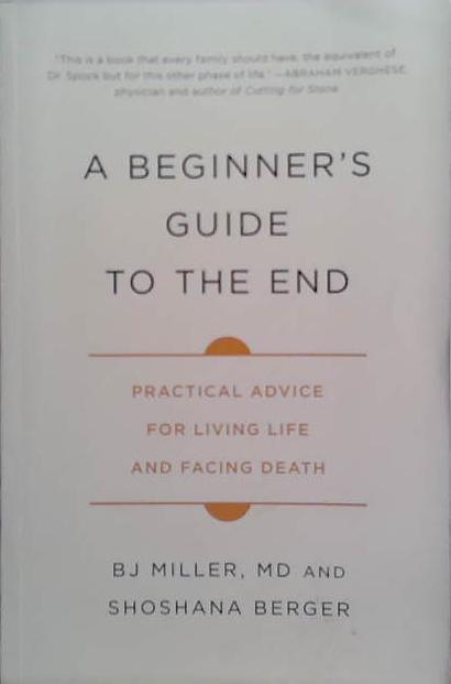 A Beginner's Guide to the End | 9999903496359 | B.J: Miller