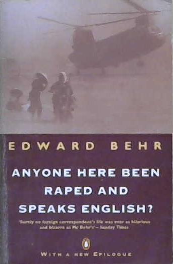 Anyone Here Been Raped and Speaks English? | 9999903336266 | Edward Behr,
