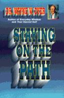 Staying on the Path | 9999903116820 | Wayne W. Dyer
