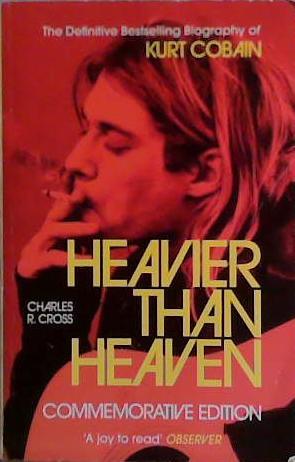 Heavier Than Heaven | 9999903457794 | Cross, Charles R.