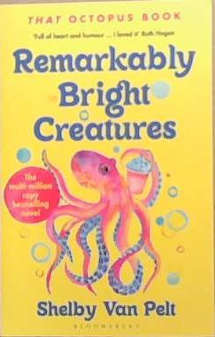Remarkably Bright Creatures | 9999903466635 | Shelby Van Pelt
