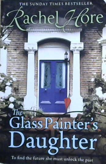 The Glass Painter's Daughter | 9999903318972 | Rachel Hore