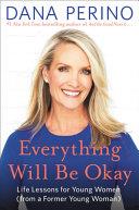 Everything Will Be Okay | 9999903455967 | Dana Perino