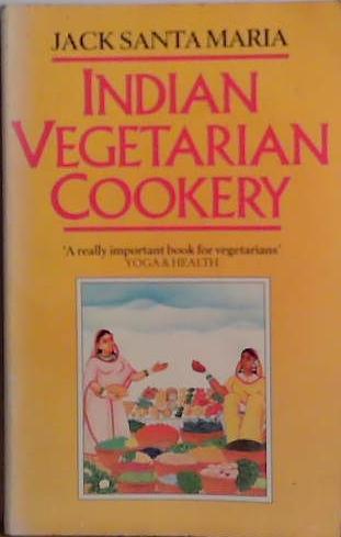 Indian Vegetarian Cookery | 9999903470649 | Jack Santa Maria