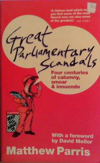 Great Parliamentary Scandals | 9999903465751 | Matthew Parris