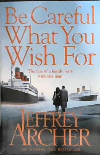 Be Careful What You Wish For | 9999903117568 | Jeffrey Archer
