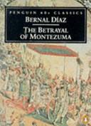 The Betrayal of Montezuma | 9999903512844 | Bernal Diaz, J. M. Cohen (Translator)