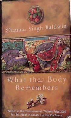 What the body remembers | 9999903286271 | Shauna Singh Baldwin