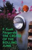 The Cruise of the Rolling Junk | 9999903115038 | Francis Scott Fitzgerald