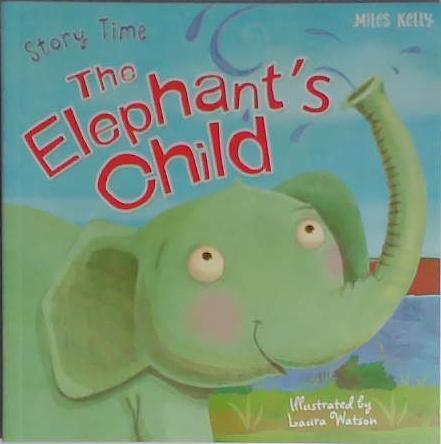 The Elephant's Child | 9999903403746 | Miles Kelly