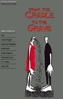 From the cradle to the grave | 9999903251897 | edited by Clare West