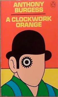 A clockwork orange | 9999903381945 | Anthony Burgess