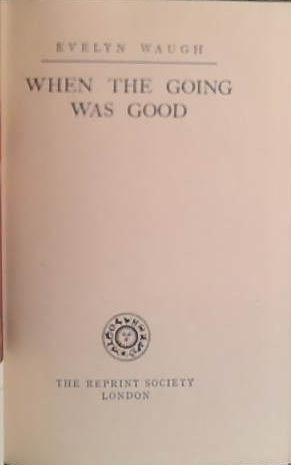 When the Going Was Good | 9999903472612 | Evelyn Waugh