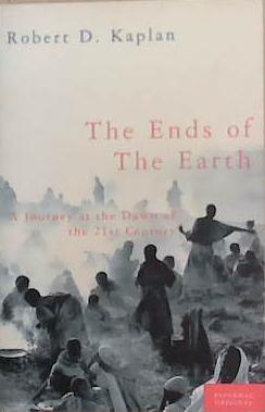 The Ends of the Earth | 9999903369714 | Robert D. Kaplan