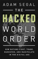 The Hacked World Order | 9999903327998 | Adam Segal