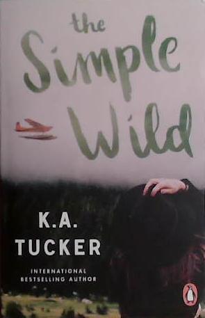 The Simple Wild | 9999903456810 | K.A. Tucker