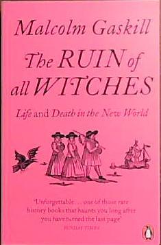 The Ruin of All Witches | 9999903444565 | Gaskill, MAlcolm