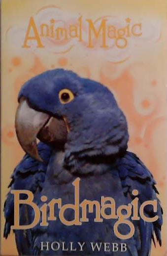 Birdmagic | 9999903499169 | Holly Webb