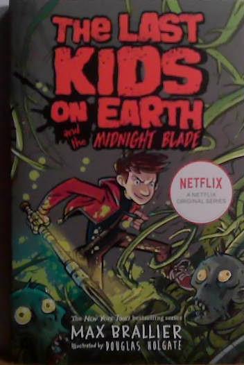 The Last Kids on Earth and the Midnight Blade | 9999903509837 | Max Brallier