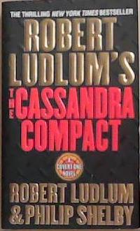 Robert Ludlum's The Cassandra Compact | 9999903327707 | Robert Ludlum, Philip Shelby,