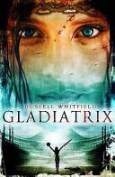 Gladiatrix | 9999903027928 | Russell Whitfield