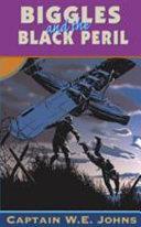 Biggles and the Black Peril | 9999902930731 | William Earl Johns