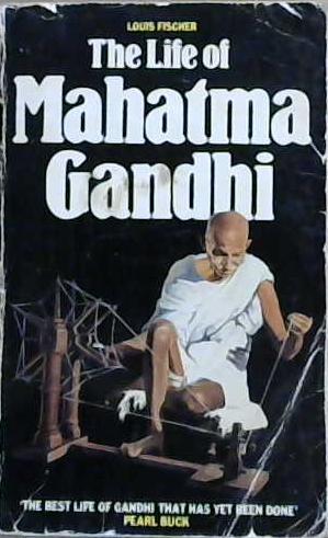 The life of Mahatma Gandhi | 9999903114437 | Louis Fischer