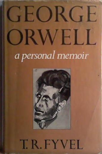George Orwell, a Personal Memoir | 9999903452287 | Tosco R. Fyvel