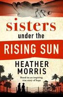 Sisters Under the Rising Sun | 9999903456513 | Heather Morris