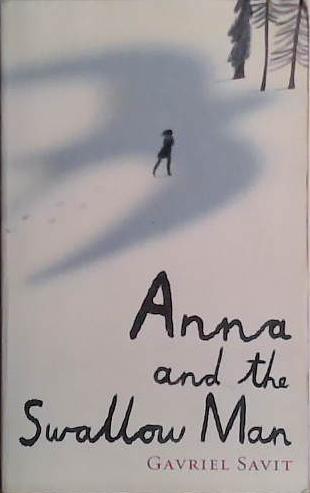 Anna and the Swallow Man | 9999903464976 | Gavriel Savit