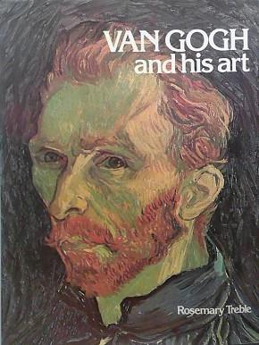 Van Gogh and His Art | 9999903434412 | Rosemary Treble Vincent van Gogh