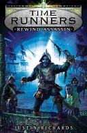 Time Runners: Rewind Assassin | 9999902290712 | Justin Richards