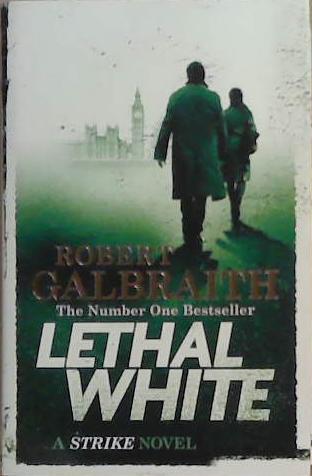 Lethal White | 9999903358725 | Robert Galbraith
