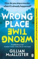 Wrong Place Wrong Time | 9999903520849 | Gillian McAllister