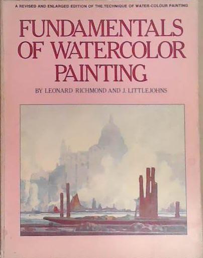 Fundamentals of Watercolor Painting | 9999903317746 | Leonard Richmond John Littlejohns