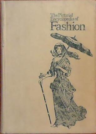 The Pictorial Encyclopedia of Fashion | 9999903389538 | Ludmila Kybalová Milena Lamarová Olga Herbenová