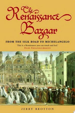The Renaissance Bazaar | 9999903329831 | Jerry Brotton