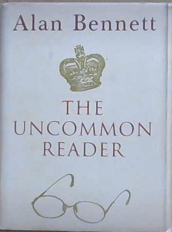 The Uncommon Reader | 9999903144151 | Alan Bennett