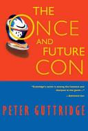 The Once and Future Con | 9999902164020 | Peter Guttridge