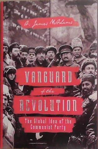 Vanguard of the Revolution | 9999903291213 | A. James McAdams