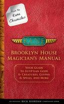 From the Kane Chronicles Brooklyn House Magician's Manual (An Official Rick Riordan Companion Book) | 9999903102885 | Rick Riordan