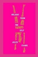 Holiday From The Self | 9999903340249 | Jules Evans