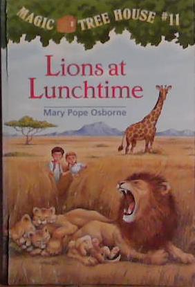 Lions at lunchtime | 9999903478355 | by Mary Pope Osborne; illustrated by Sal Murdocca